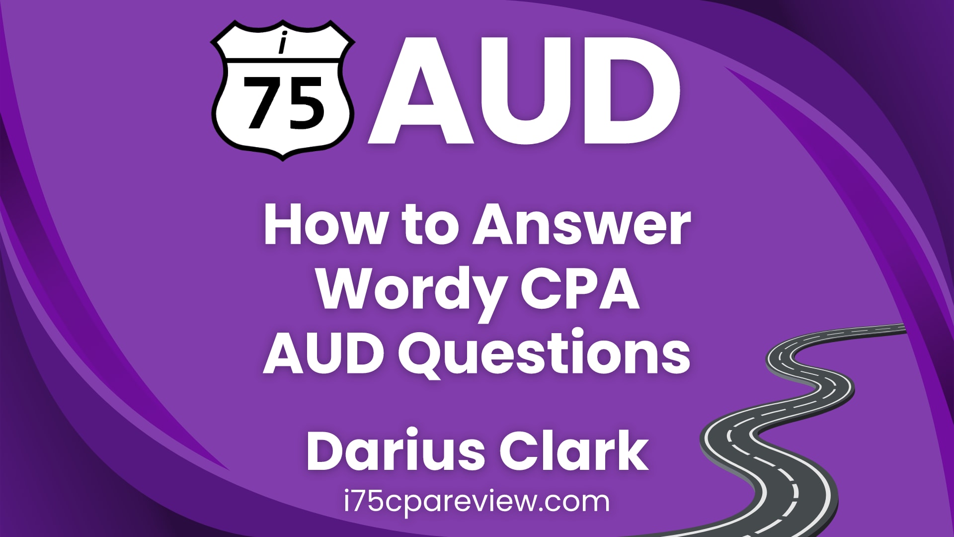 How to Answer Wordy CPA AUD Questions