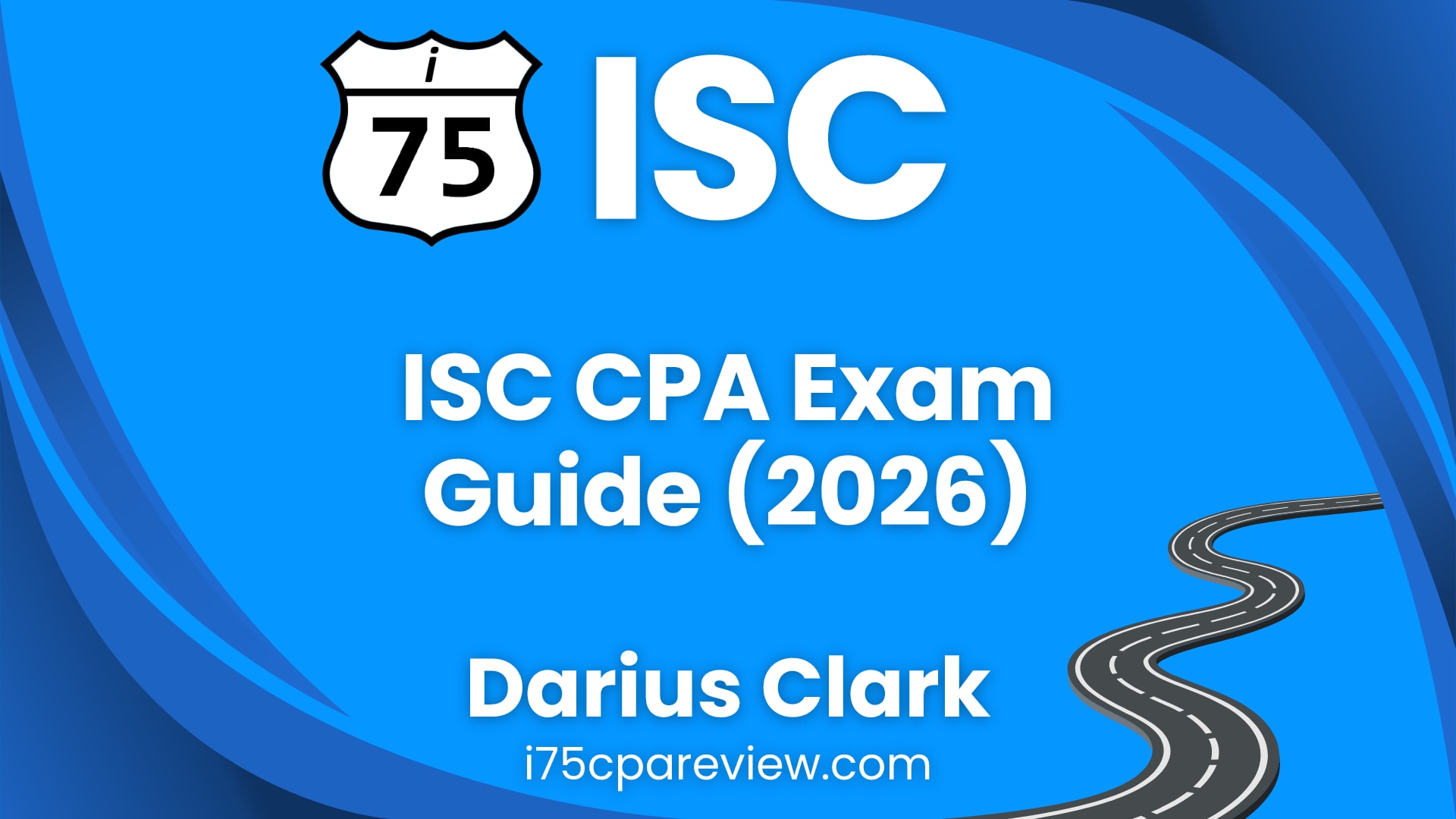 ISC CPA Exam Guide (2026): What It Covers, How It Works and How to Study