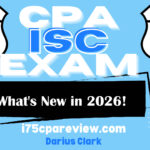 What’s New in 2026 on the CPA ISC Exam?!