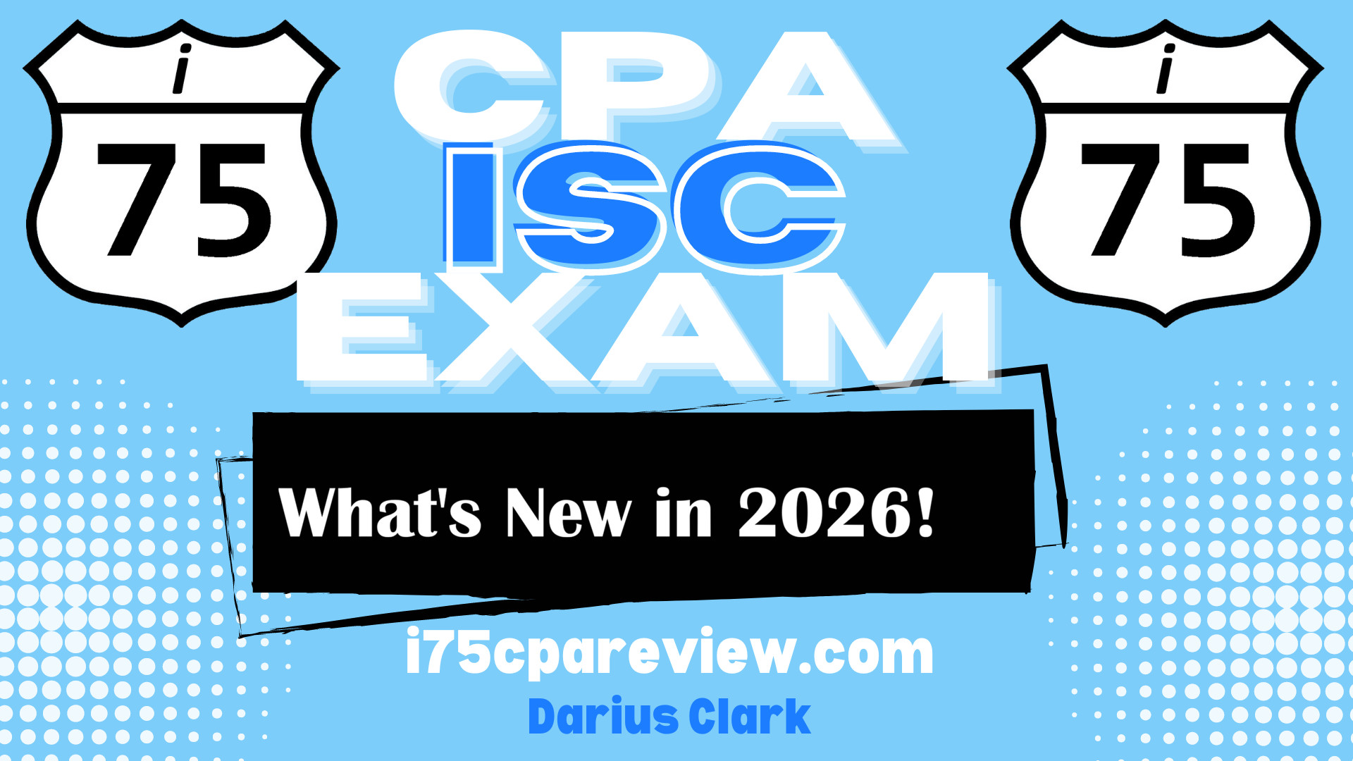What’s New in 2026 on the CPA ISC Exam?!